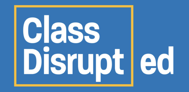 Back in Conversation: New Beginnings on Class Disrupted