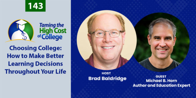 THCC Episode 143 – Choosing College: How to Make Better Learning Decisions Throughout Your Life