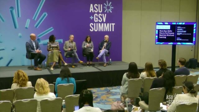 More than Skills: How to Put Purpose Back Into Work and Learning | ASU+GSV 2023