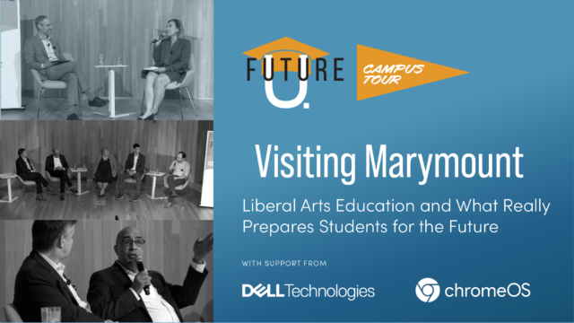 Visiting Marymount: Liberal Arts Education and What Really Prepares Students for the Future