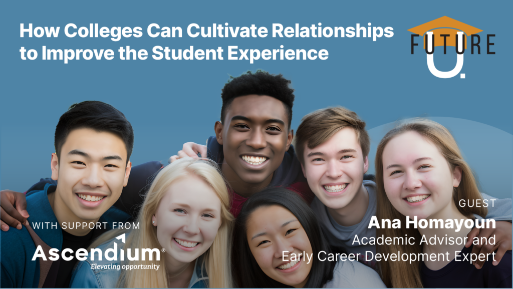 How Colleges Can Cultivate Relationships to Improve the Student Experience