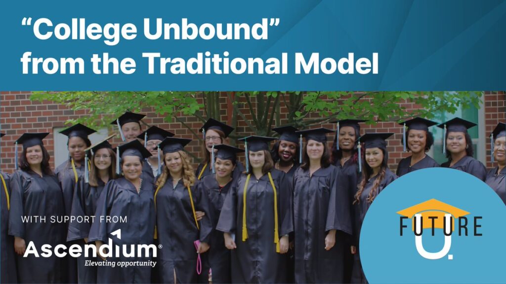 “College Unbound” from the Traditional Model