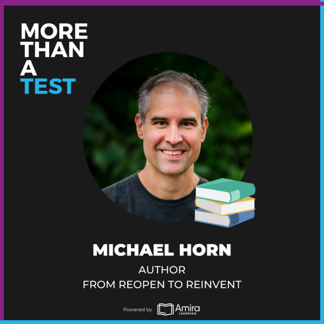 The Future of Education: Personal Passion and Mastery with Michael Horn