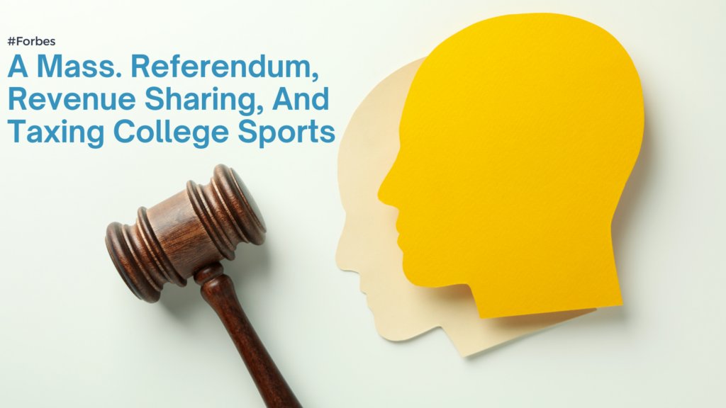 A Mass. Referendum, Revenue Sharing, And Taxing College Sports