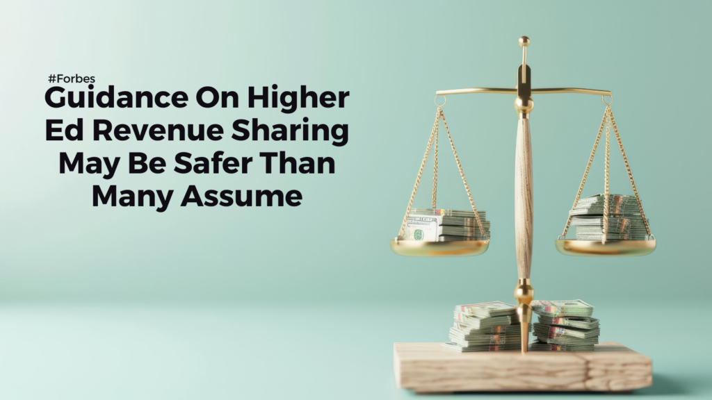 Guidance On Higher Ed Revenue Sharing May Be Safer Than Many Assume
