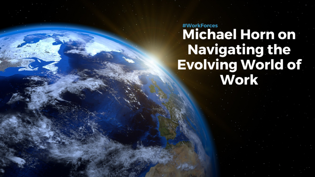 Michael Horn on Navigating the Evolving World of Work