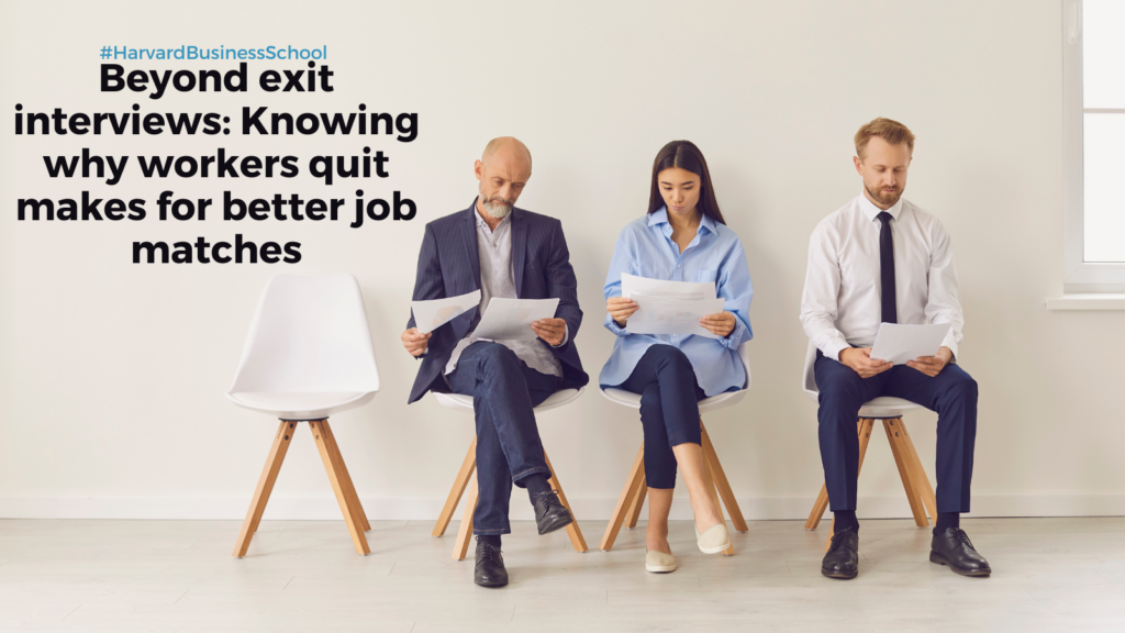 Beyond exit interviews: Knowing why workers quit makes for better job matches