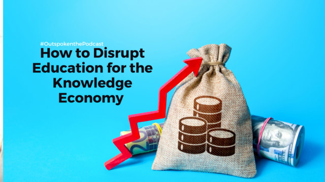 Michael Horn on How to Disrupt Education for the Knowledge Economy