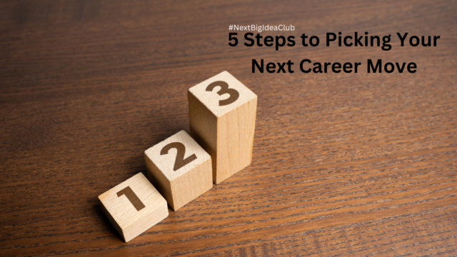 5 Steps to Picking Your Next Career Move