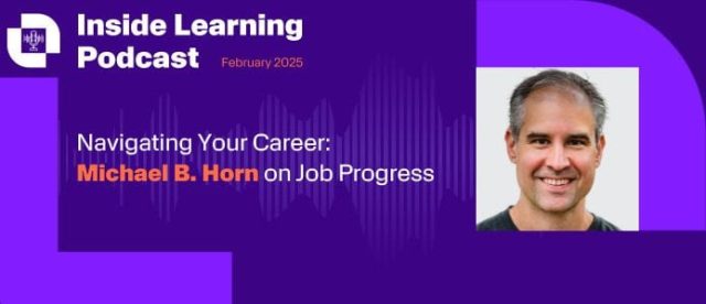 Navigating Your Career: Michael B. Horn on Job Progress