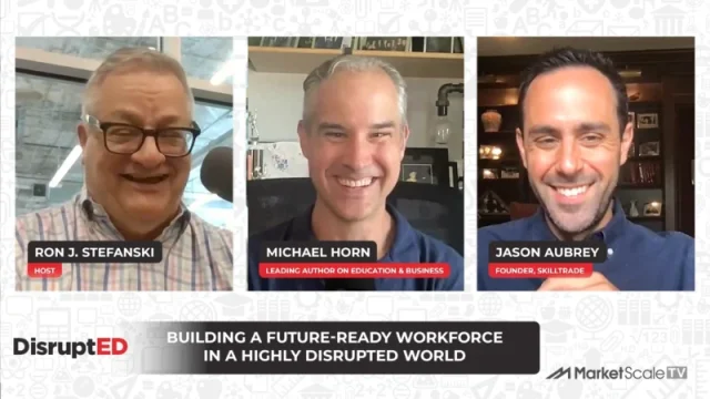 Building a Future-Ready Workforce: With Traditional Training Models Failing, It’s Time for Employers and Educators to Build Solutions Together