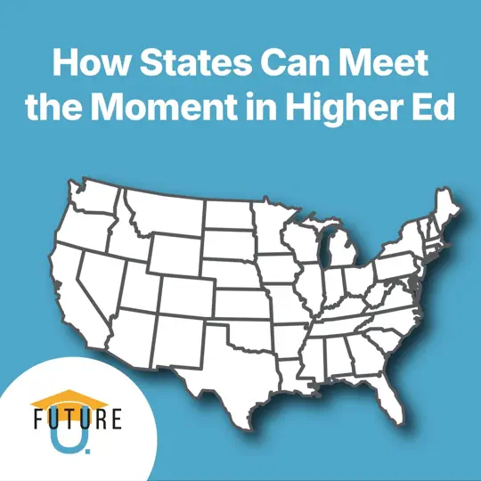 How States Can Meet the Moment In Higher Ed