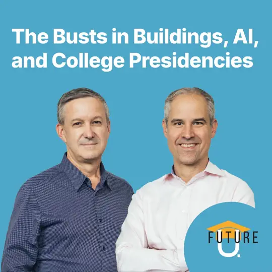 The Busts in Buildings, AI, and College Presidencies